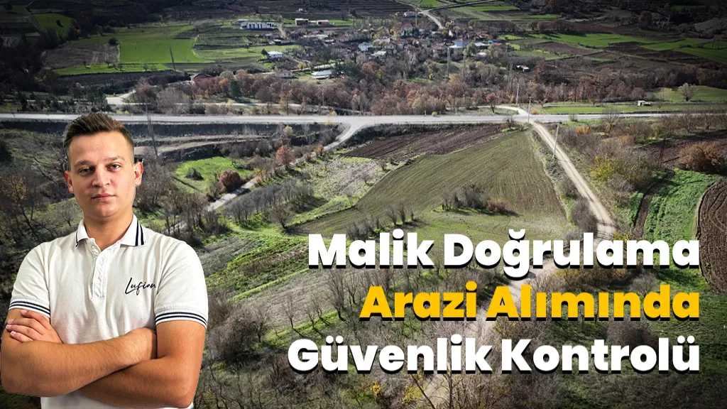 Arazinin Sahibinin Gerçek Olduğu Nasıl Anlaşılır?