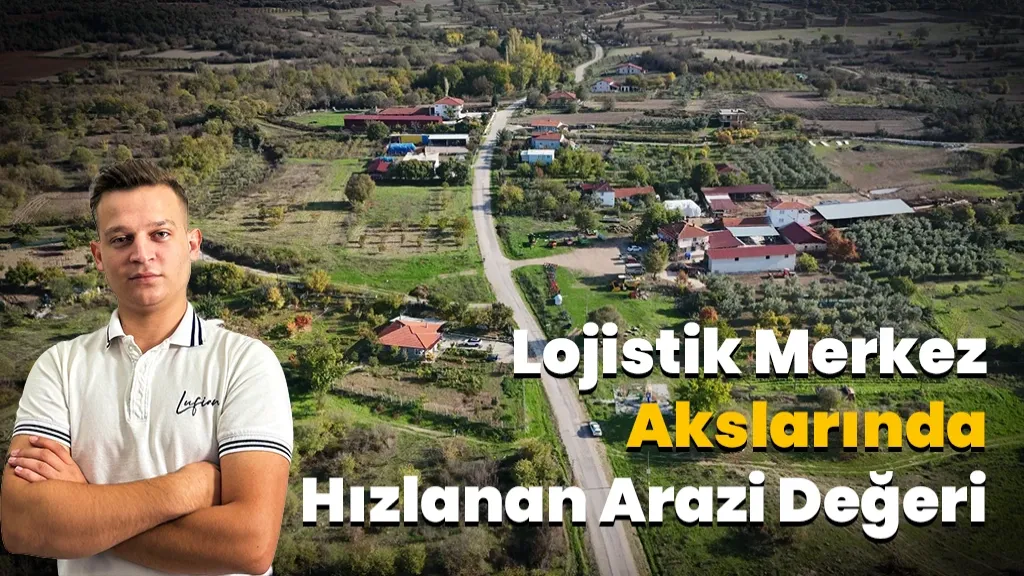 Lojistik Merkezlerin Arazi Değeri Üzerindeki Etkisi
