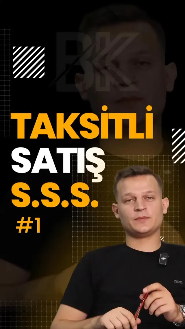 TAKSİTLİ SATIŞ S.S.S. #1