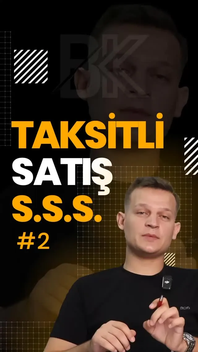 TAKSİTLİ SATIŞ S.S.S. #2