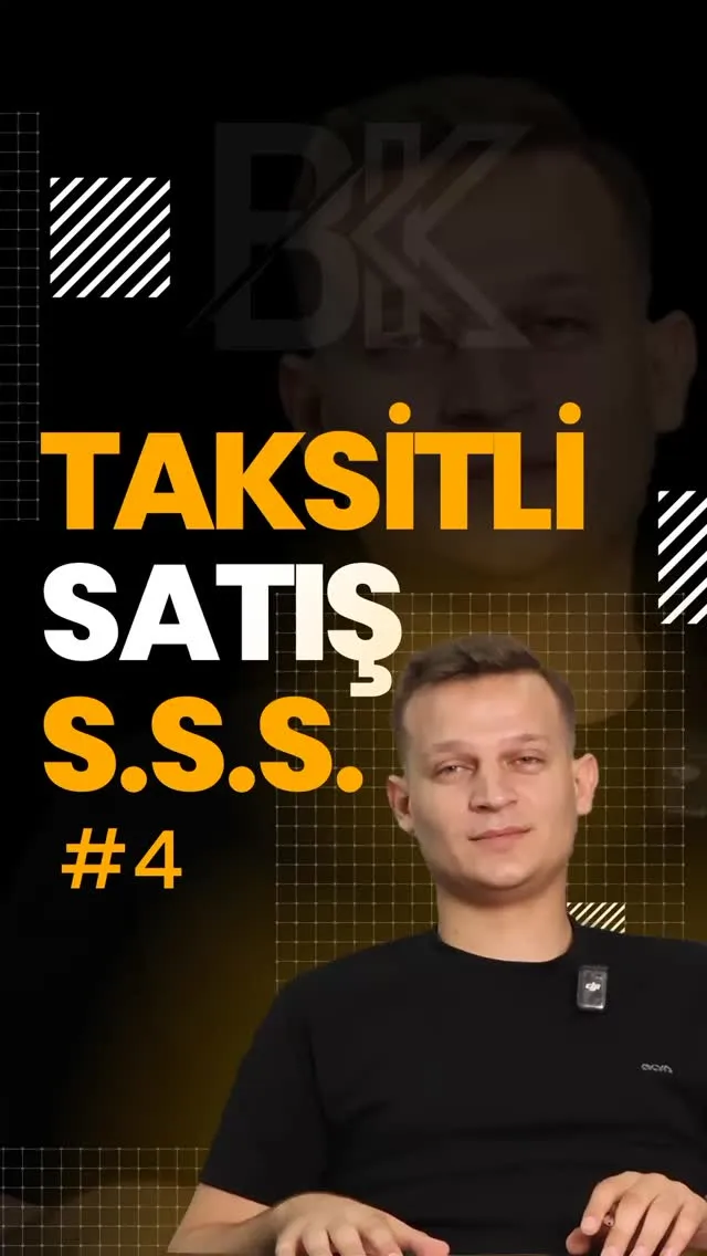 TAKSİTLİ SATIŞ S.S.S. #4